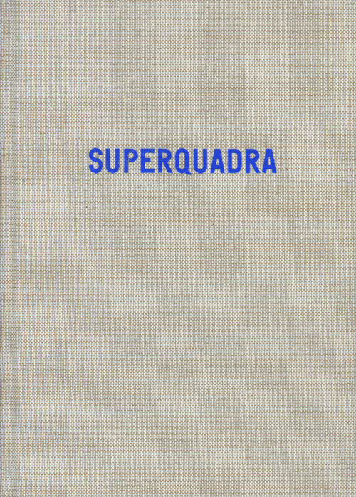 Superquadra - Erik van der Weijde