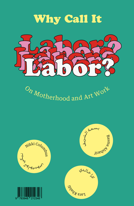 Why Call It Labor ? On Motherhood and Art Work