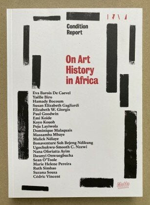 On Art History in Africa / De l’histoire de l’art en Afrique - Various Authors