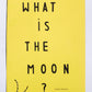 What is the Moon ? - Rodrigo Hernandez