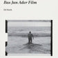 Newly Found Bas Jan Ader Film - David Horvitz