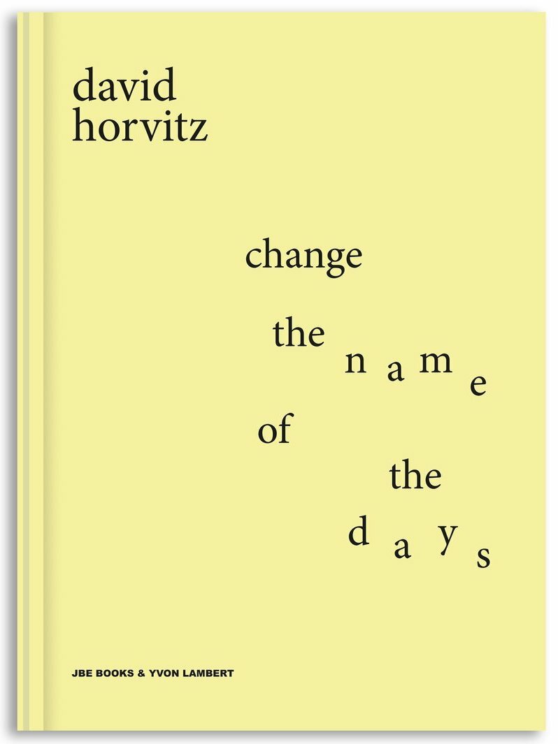 Change the Name of the Days - David Horvitz