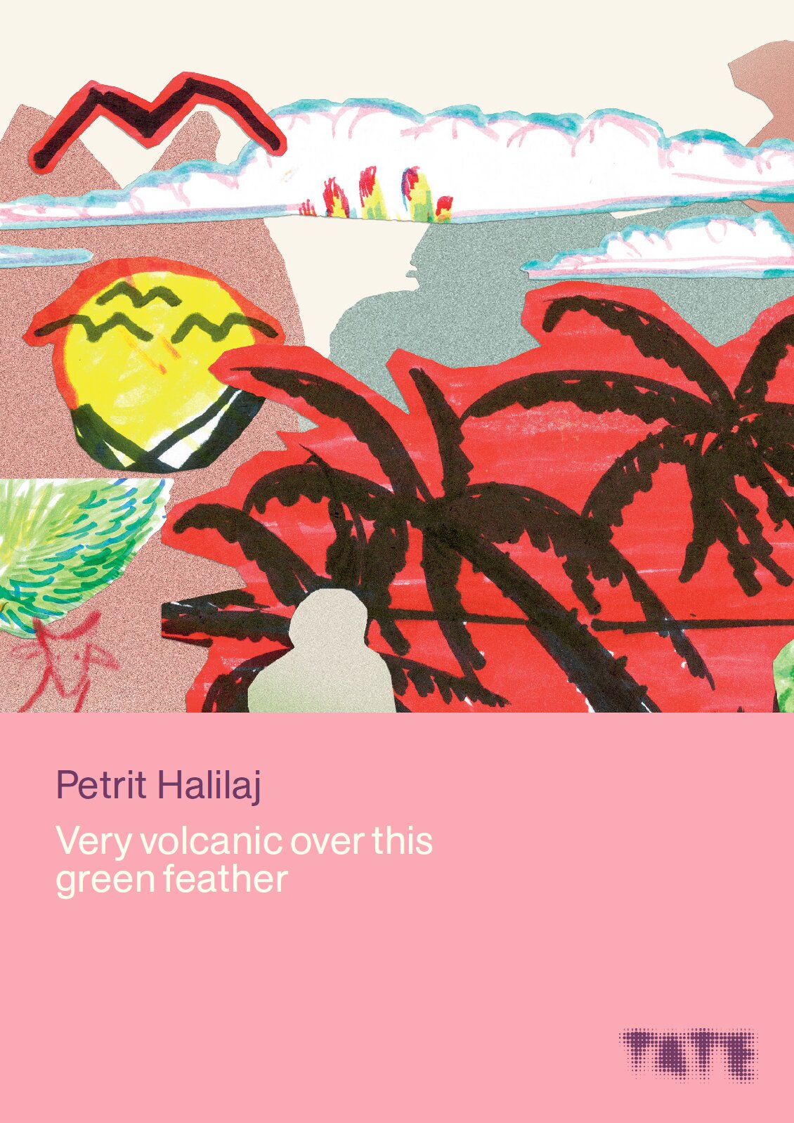 Very volcanic over this green feather - Petrit Halilaj