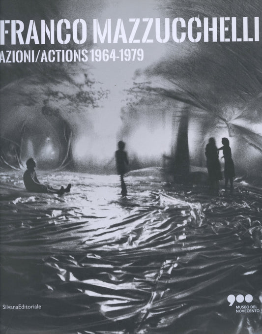 Azioni/Actions 1964-1979 - Franco Mazzucchelli